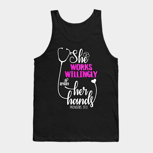 She Works Willingly With Her Hands Proverbs 31:13 Tank Top by Hannah's Bear Tees